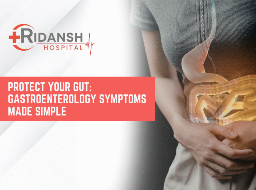 Gastroenterology Symptoms Guide | Ridansh Hospital Lucknow