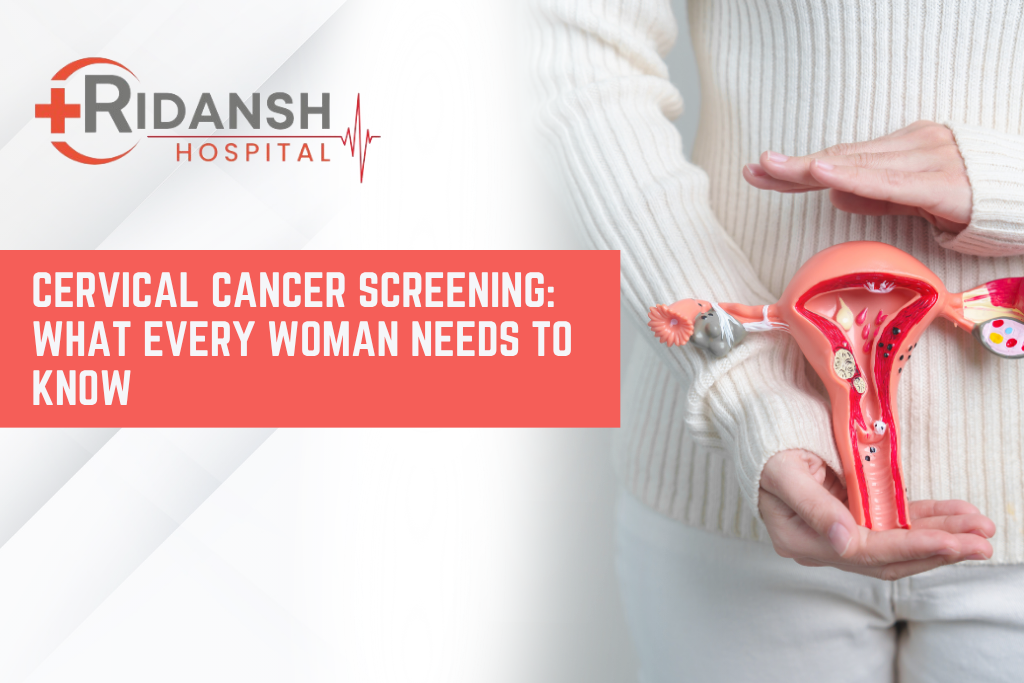 A woman holding a model of the uterus and cervix with highlighted abnormal cells, alongside the Ridansh Hospital logo and the text “Cervical Cancer Screening: What Every Woman Needs to Know.”